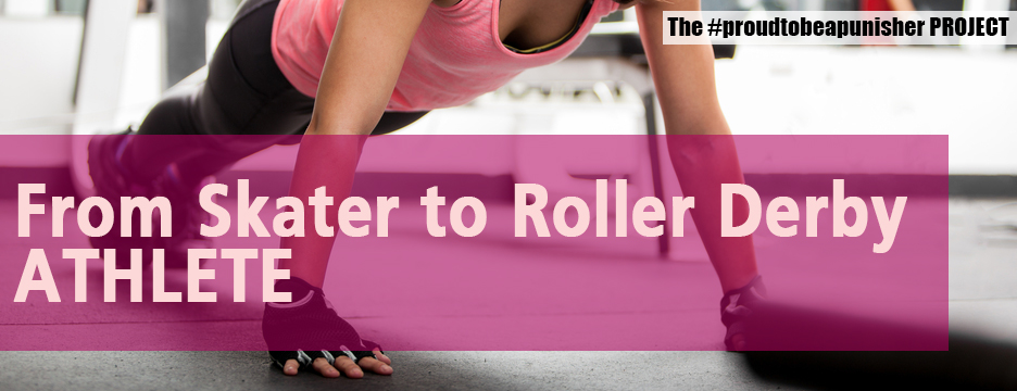 From skater to roller derby ATHLETE